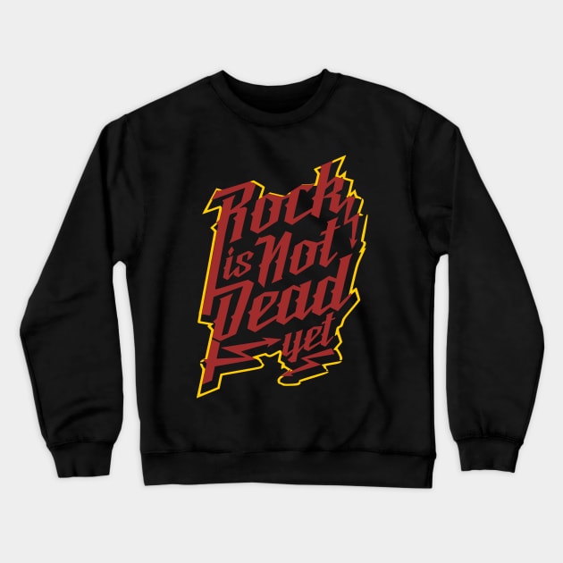 Rock is not dead yet Crewneck Sweatshirt by SpaceWiz95